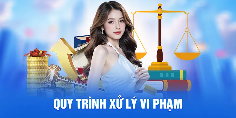 Quy trình xử lý vi phạm